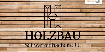 Holzbau Schwarzenbacher e.U.