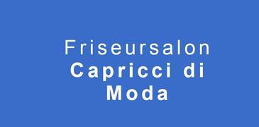 Friseursalon Capricci di Moda